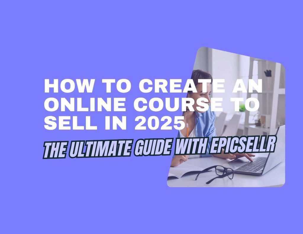 How to Create an Online Course to Sell in 2025 (Ultimate Guide with ...