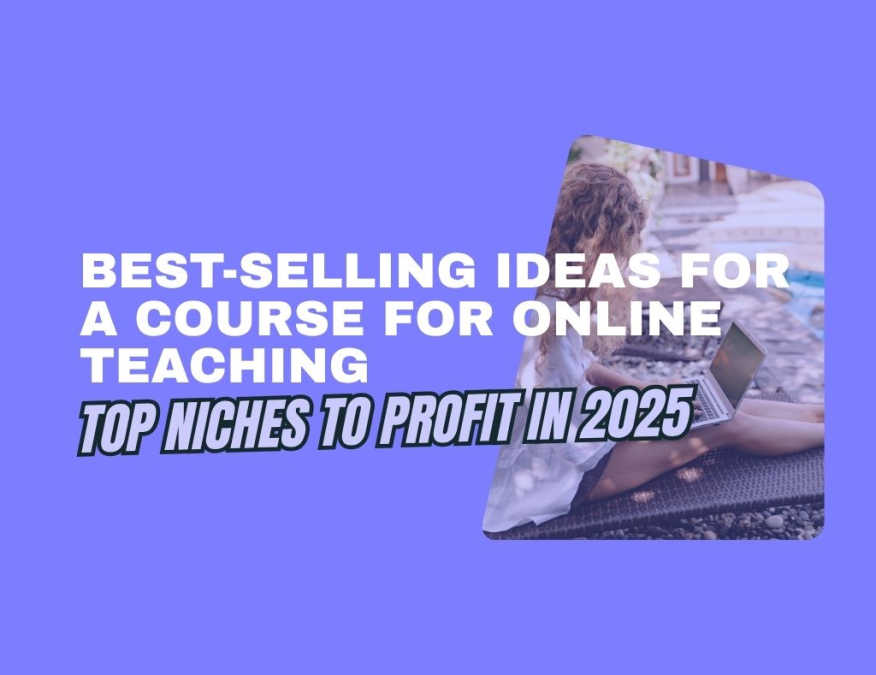 Best-Selling Ideas for a Course for Online Teaching