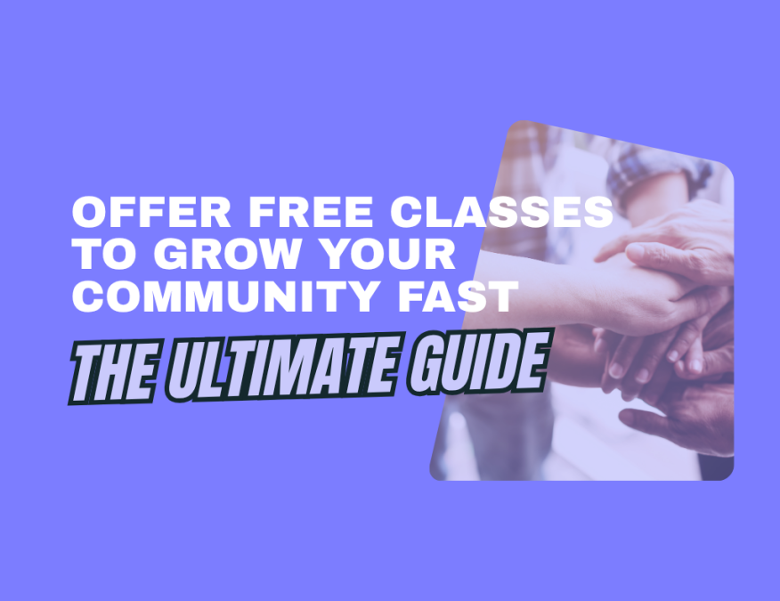 Offer free classes to grow your community fast