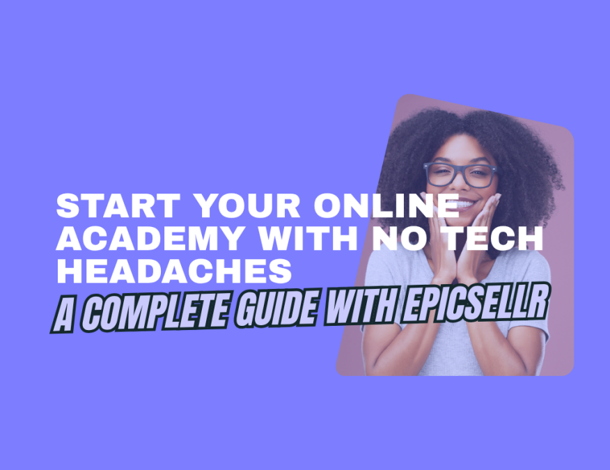 start your online academy with no tech headaches