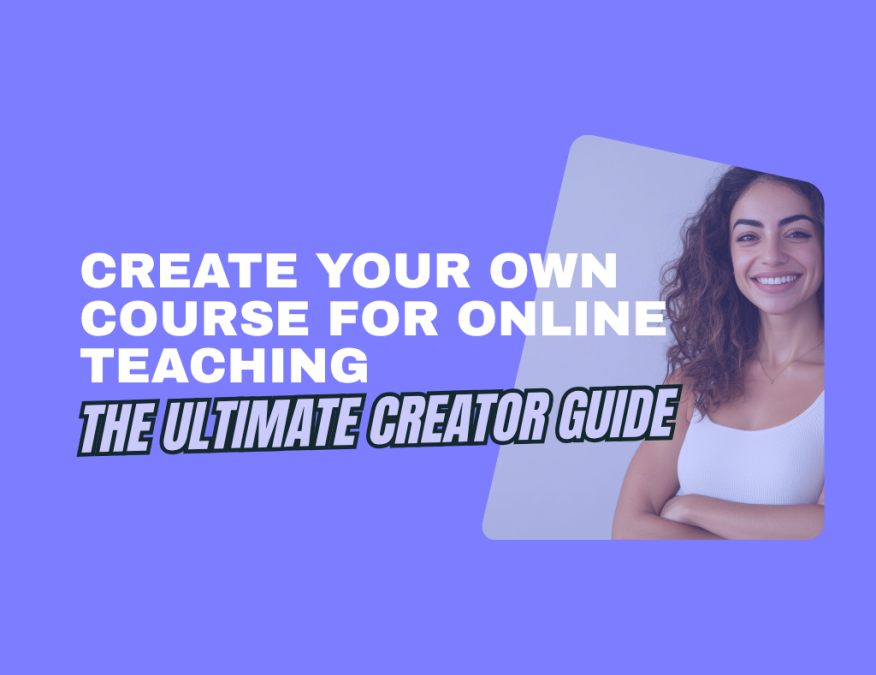 Create Your Own Course for Online Teaching