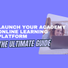 Launch your academy online learning platform