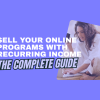 Sell Your Online Programs with Recurring Income