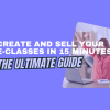 Create and sell your e classes in 15 minutes