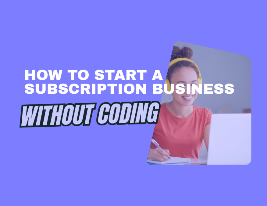 how to start a subscription business without coding