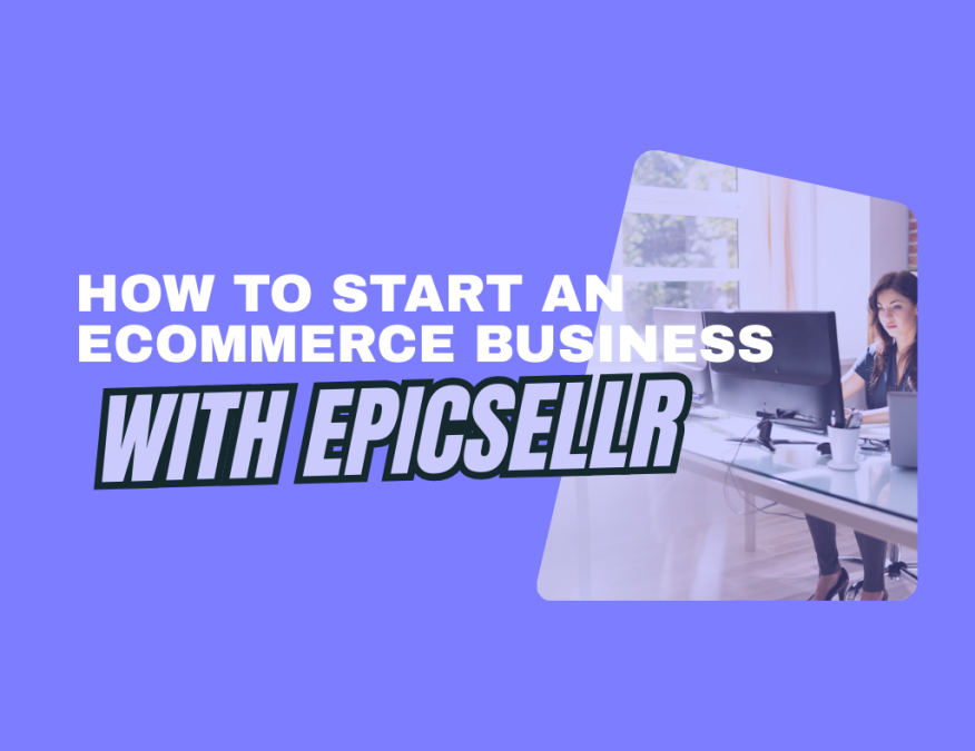 how to start an ecommerce business