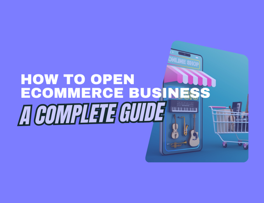 How to Open Ecommerce Business