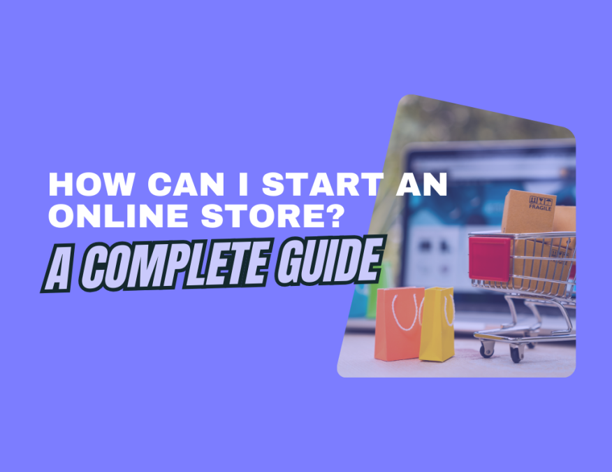 How Can I Start an Online Store?