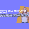 How to Sell Templates Online