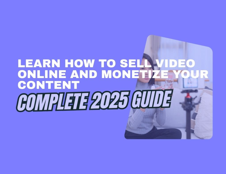 Learn how to sell video online and monetize your content
