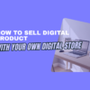 How to sell digital product with your own digital store