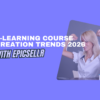 e-learning course creation trends 2026