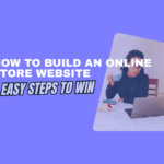 How to Build an Online Store Website