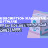 Subscription Management Software
