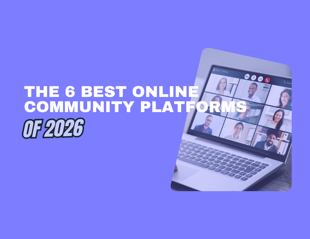 The 6 Best Online Community Platforms of 2026 [21 Reviewed] - Epicsellr